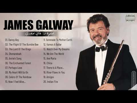 James Galway Greatest Hits Collection Of All Time James Galway Best Instrumental Music 2021
