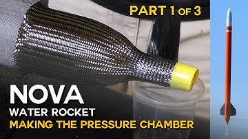 Nova Water Rocket - Part 1 of 3 - Pressure Chamber