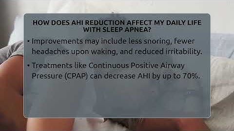 How Does AHI Reduction Affect My Daily Life With Sleep Apnea? - Sleep Apnea Support Network