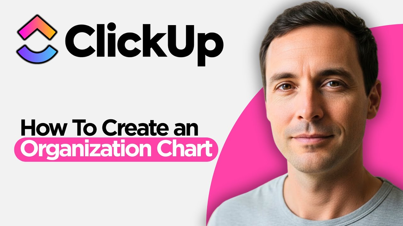 How to Create an Organization Chart in ClickUp (2026 Full Guide) - YouTube