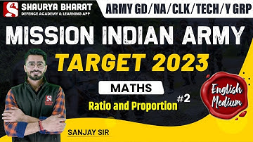 Ratio and Proportion  Part 2- -ARMY GD/CLK/NA/TECH/TDMN  Target 26 April 2023   -BY SANJAY SIR