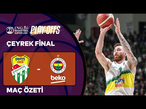 BSL Playoff Çeyrek Final 2. Maç Özet | Frutti Extra Bursaspor 97-77 Fenerbahçe Beko