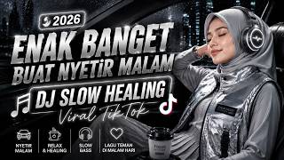 DJ SANTAI REMIX TERBARU 2026 🔥FULL BASS ~ REMIX PALING MANTUL SEJAGAD | COCOK DIPUTAR PAS SANTAI