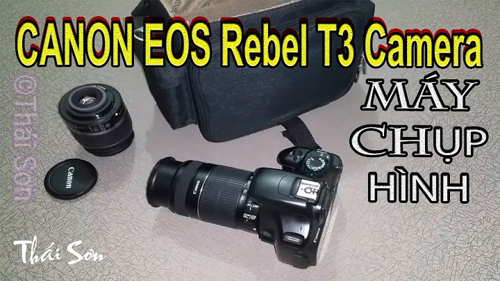 Hướng dẫn sử dụng máy ảnh canon eos rebel t3i