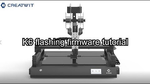 K6 3d channel letter printer flashing firmware tutorial