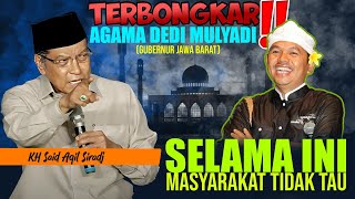 Download Lagu VIRAL TERBONGKAR AGAMA DEDI MULYADI GUBERNUR JAWA BARAT !! KH SAID AQIL SIRADJ MP3 Download Lagu VIRAL TERBONGKAR AGAMA DEDI MULYADI GUBERNUR JAWA BARAT !! KH SAID AQIL SIRADJ MP3