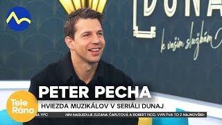 Hviezda muzikálov v seriáli Dunaj - Peter Pecha | Teleráno