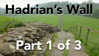 Hadrian's Wall  Coast to Coast  Part 1 of 3