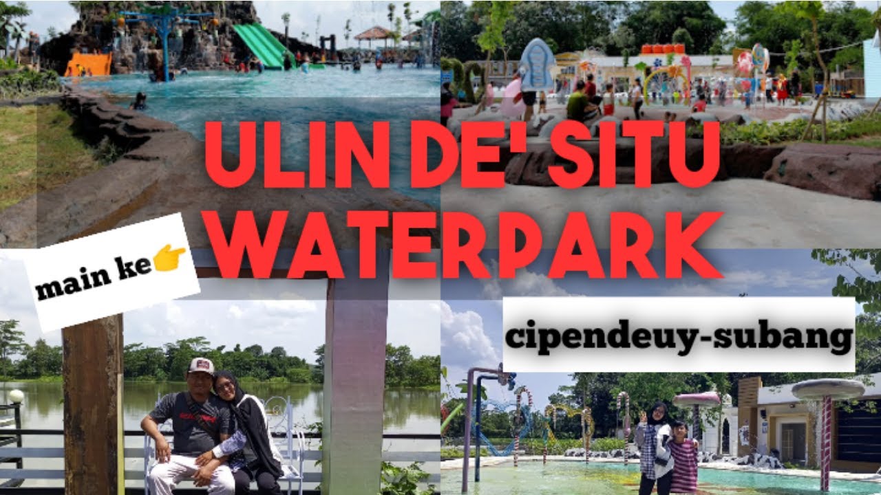 ULIN DE'SITU WATERPARK DI CIPENDEUY SUBANG|| KOLAM RENANG DI PINGGIR DANAU
