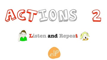 Learn Actions 2! Phrases -  Part 1 - ELF Kids Videos