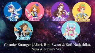 (Better Mix \u0026 With Lyrics ROM/KAN) Aikatsu! - Cosmic・Stranger (Akari, Rin, Kansai Idols \u0026 Johnny)