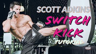Scott Adkins Switch Round Kick Tutorial