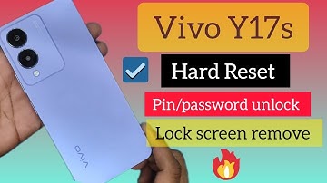 Vivo Y17s Hard Reset  Vivo Y17s V2310 Hard Reset  Pattern, Password, Fingerprint Lock Remove