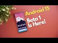Android 15 beta 1 is out  whats new