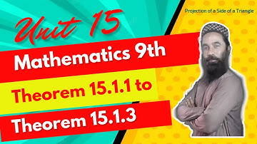 Projection of a Side of a Triangle | Unit 15 | Theorem 15.1.1 to 15.1.3 | 9th Math
