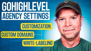 GoHighLevel Agency Settings: How to Customize, White-Label, & Set Up Custom Domains