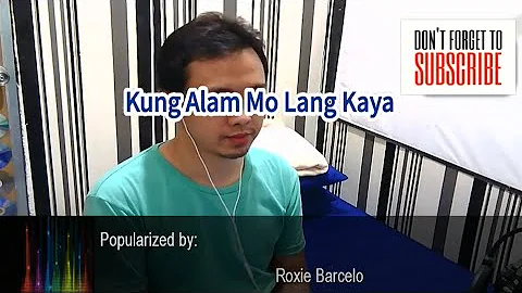 Roxie Barcelo Kung Alam Mo Lang Karaoke