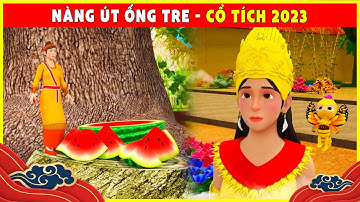 NÀNG ÚT ỐNG TRE trọn bộ🌻🌷Cổ Tích Tết 3D 2023 Mới Nhất💕BÀI HỌC CUỘC SỐNG THVL - QUÀ TẶNG CUỘC SỐNG