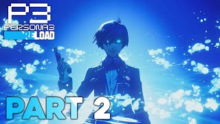PERSONA 3 RELOAD - Gameplay \& Walkthrough Part 2 - Awakening! (No Commentary)