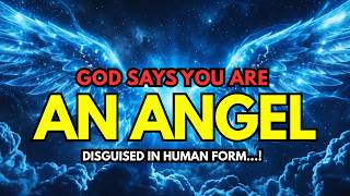 Chosen One, God Sent You Here for a Reason – You Are An Angel Disguised As Human!