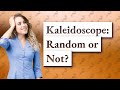 Are all the Kaleidoscope episodes random?
