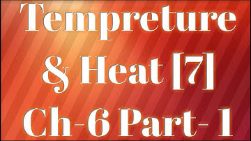 Temperature and Heat [7] Ch-6 Part-1