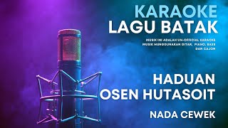 Haduan - Osen Hutasoit (Nada Cewek) Karaoke Akustik ‼️ Minus One Lagu Batak Beserta Lirik