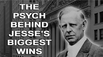The Psychology Behind Jesse Livermore’s Biggest Wins