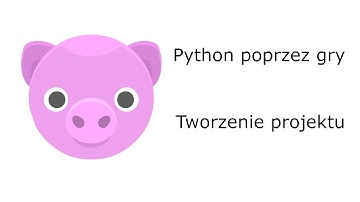 Python poprzez gry - tworzenie projektu