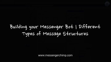 Facebook Messenger Message Structures | Messenger Chat Bot using MessengerChimp