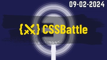 The Daily Targets Series: HTML and CSS Challenge by CSS Battle - 08-02-2024