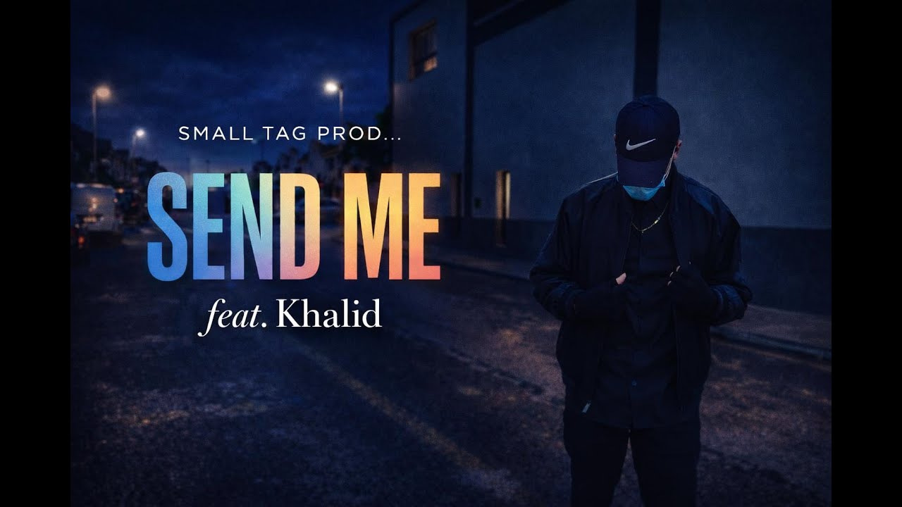 Send Me - Small Tag... Trap, Type Beat FREE (Feat Khalid)