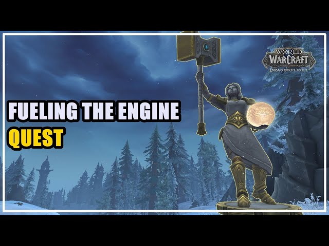 Fueling the Engine Quest WoW 