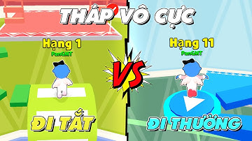 PLAY TOGETHER | THỬ LEO THÁP VÔ CỰC GIỮA ĐI TẮT VÀ ĐI THƯỜNG