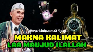Buya Muhammad Rusfi  Makna Kalimat Laa Maujud Ilallah  latifahqalbi