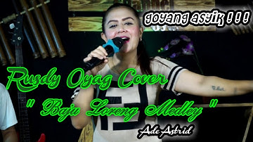 BAJU LORENG MEDLEY ll RUSDY OYAG COVER ll ADE ASTRID
