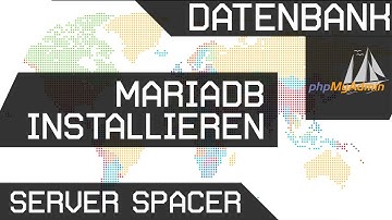 Datenbank + Webinterface Installieren | MariaDB / MySQL + PHPMyAdmin Installation | ServerSpacer