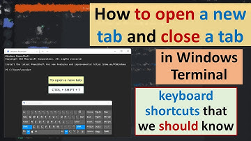 How to open a new tab and close a tab in Windows Terminal