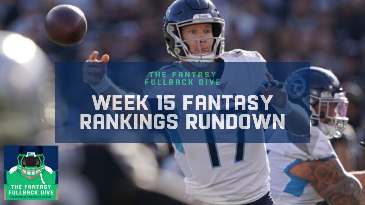 Week 15 Fantasy Football Rankings Rundown | Fantasy Football Podcast