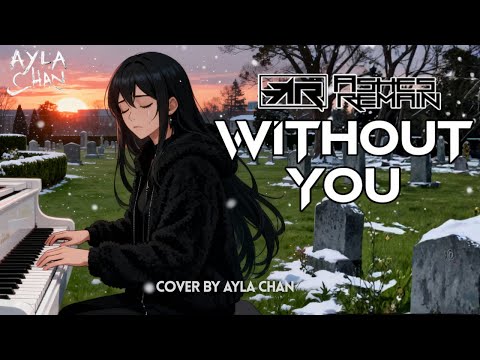 Without You - Ashes Remain | Cover by Ayla Chan (Tribute to My Father)