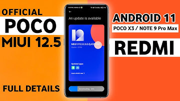 Official Android 11 / Miui 12.5 Update For Poco X3/C3,Poco M2/Pro,Redmi 9 Prime, Poco M3,Redmi 8a