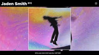 Jaden - BYE (NEW SONG) (CTV3 DAY TRIPPERS EDITION)