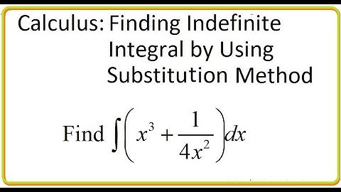 Calculus (video 119): Find Indefinite Integral by Using Substitution Method (part 6)