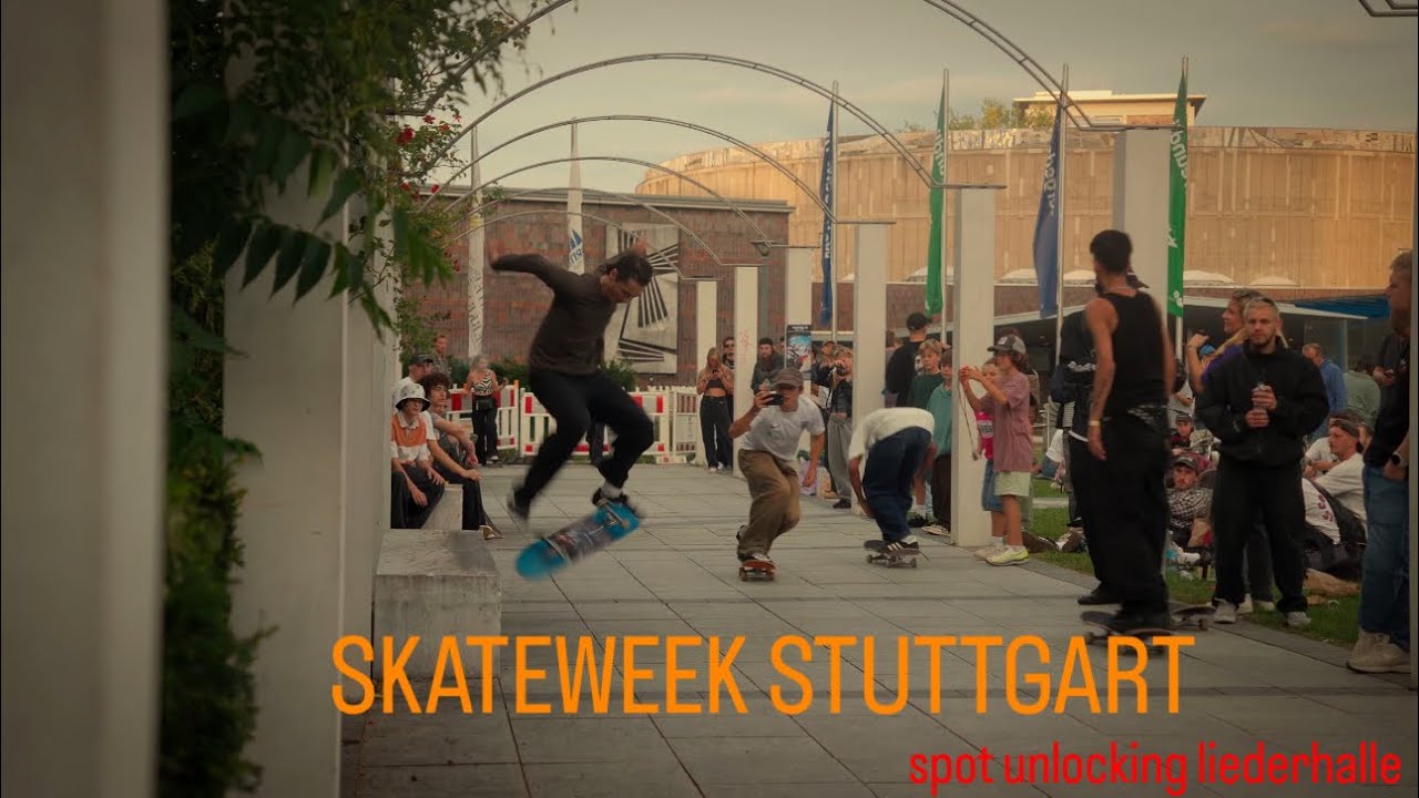 Skateweek Stuttgart 2025 spot unlocking liederhalle 
