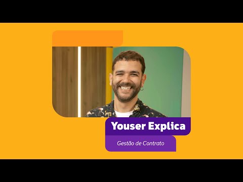 Youser Explica: Gestão de Contrato
