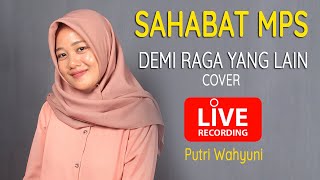 DEMI RAGA YANG LAIN - Eka Gustiwana & Yessiel Trivena || LIVE COVER #3 Putri Wahyuni with MPS