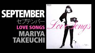 September / Mariya Takeuchi - Love Songs [セプテンバー / 竹内