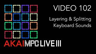 AKAI MPC LIVE III Video 102 - Layering & Splitting Keyboard Sounds