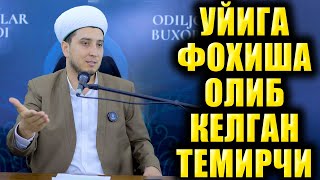 картинка: УЙИГА ФОҲИША ОЛИБ КЕЛГАН ТЕМИРЧИ. ИБРАТЛИ ҲИКОЯЛАР