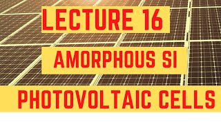 Lecture -4 Amorphous Silicon Solar Cells